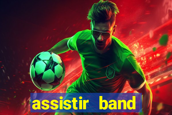 assistir band sports ao vivo